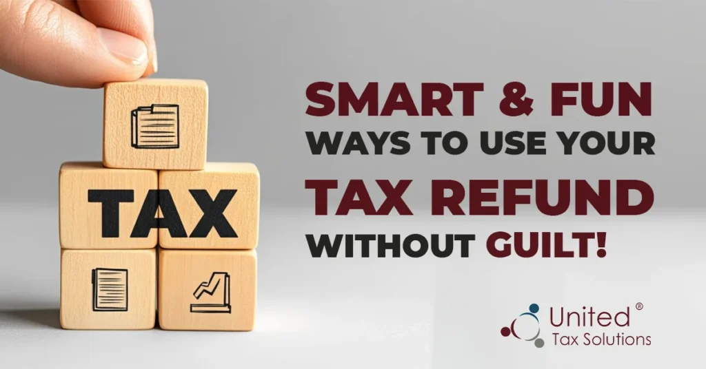 Use Your Tax Refund Without Guilt
